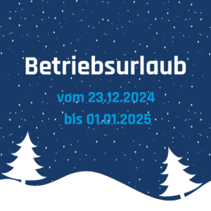 betriebsurlaub 2024/25